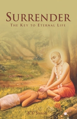 Surrender: The Key to Eternal Life Paperback Independently Published