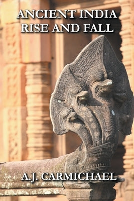 Ancient India, Rise and Fall Paperback Learn Alchemical Press