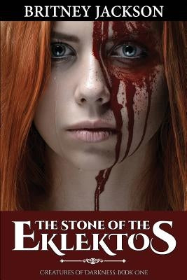 The Stone of the Eklektos by Jackson, Britney