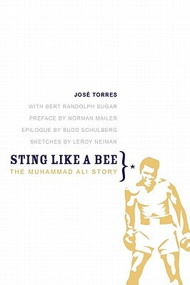 Sting Like a Bee: The Muhammad Ali Story by Torres, José
