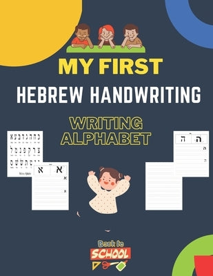 Hebrew Handwriting Writing Alphabet: Master the Hebrew Alphabet Tracing and Practice -Step By Step Workbook - Learn How To Write Hebrew LettersA Fun B by Ariel, Aaron