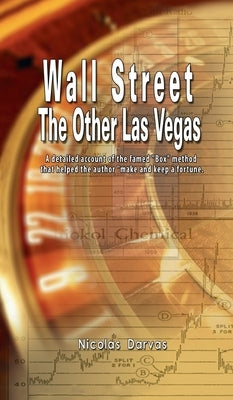 Wall Street: The Other Las Vegas by Nicolas Darvas (the author of How I Made $2,000,000 In The Stock Market) by Darvas, Nicolas