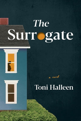 The Surrogate by Halleen, Toni