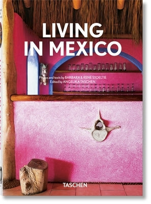 Living in Mexico. 40th Ed. by Taschen, Angelika