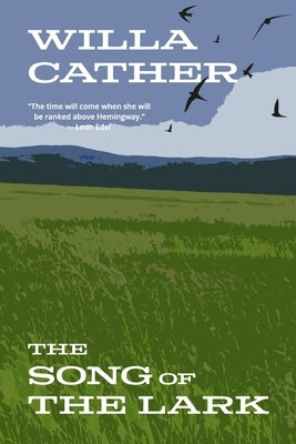 The Song of the Lark (Warbler Classics Annotated Edition) Paperback Warbler Press Inc.