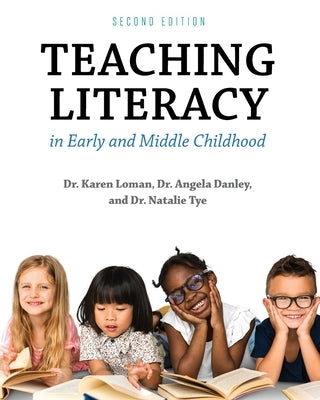 Teaching Literacy in Early and Middle Childhood Paperback Cognella Academic Publishing