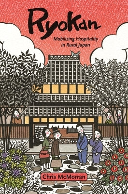 Ryokan: Mobilizing Hospitality in Rural Japan Paperback University of Hawaii Press