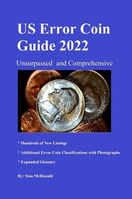 U.S. Error Coin Guide 2022: Comprehensive and unsurpassed Paperback Independently Published