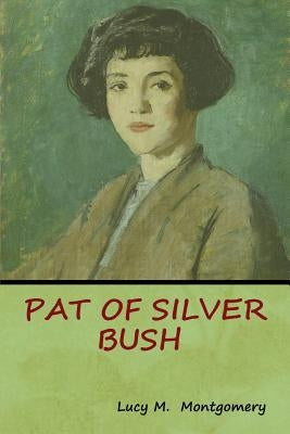 Pat of Silver Bush Paperback Bibliotech Press