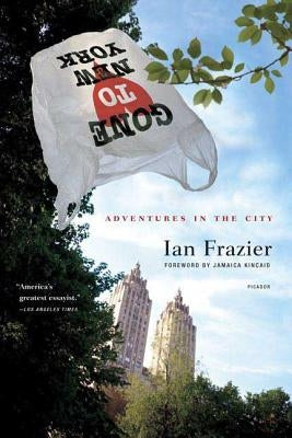 Gone to New York: Adventures in the City Paperback Picador USA