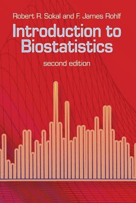 Introduction to Biostatistics: Second Edition by Sokal, Robert R.