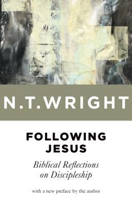 Following Jesus: Biblical Reflections on Discipleship Paperback William B. Eerdmans Publishing Company