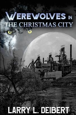 Werewolves In The Christmas City Paperback Createspace Independent Publishing Platform