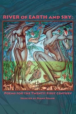 River of Earth and Sky: Poems for the 21st Century Paperback Blue Light Press