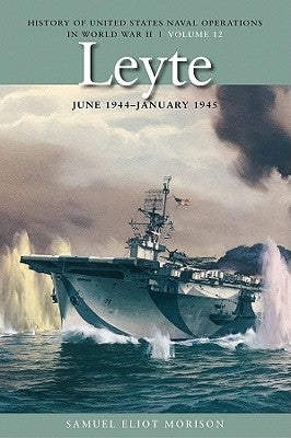 Leyte, June 1944-January 1945 Paperback US Naval Institute Press
