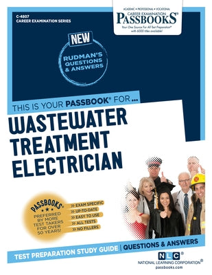 Wastewater Treatment Electrician (C-4807): Passbooks Study Guide by Corporation, National Learning