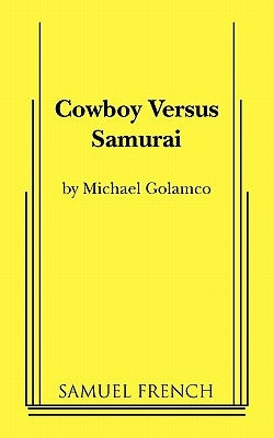 Cowboy Versus Samurai by Golamco, Michael