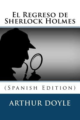 El Regreso de Sherlock Holmes (Spanish Edition) by Doyle, Arthur Conan