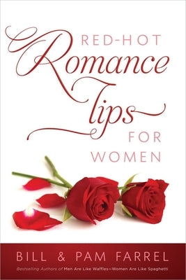 Red-Hot Romance Tips for Women Paperback Harvest House Publishers