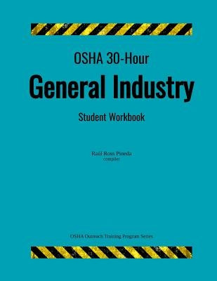 OSHA 30-Hour General Industry; Student Workbook Paperback Createspace Independent Publishing Platform