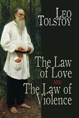 The Law of Love and the Law of Violence Paperback Dover Publications