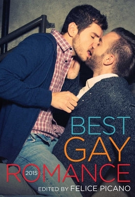 Best Gay Romance (2015) by Picano, Felice