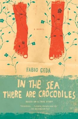 In the Sea There Are Crocodiles: Based on the True Story of Enaiatollah Akbari Paperback Anchor Books