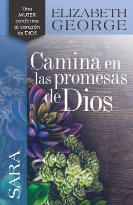 Sara, Camina En Las Promesas de Dios by George, Elizabeth