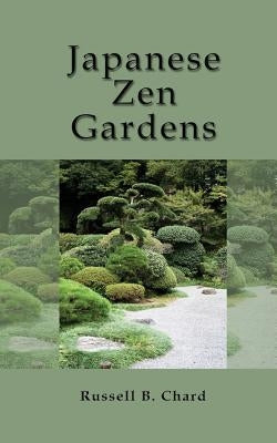 Japanese Zen Gardens by Chard, Russell