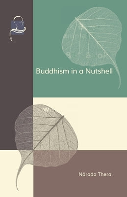 Buddhism in a Nutshell Paperback BPS Pariyatti Editions