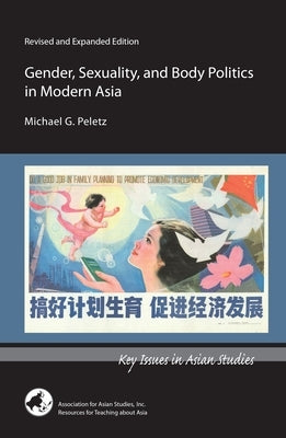 Gender, Sexuality, and Body Politics in Modern Asia by Peletz, Michael G.