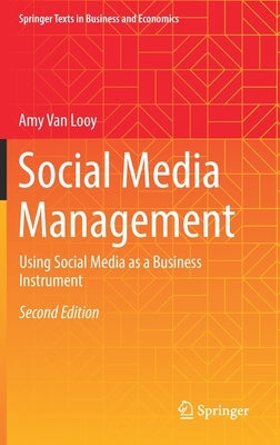 Social Media Management: Using Social Media as a Business Instrument by Van Looy, Amy