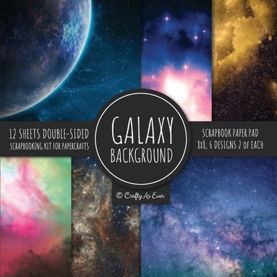 Galaxy Background Scrapbook Paper Pad 8x8 Scrapbooking Kit for Papercrafts, Cardmaking, DIY Crafts, Space Pattern Design, Multicolor by Crafty as Ever