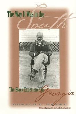 The Way It Was in the South: The Black Experience in Georgia by Grant, Jonathan L.