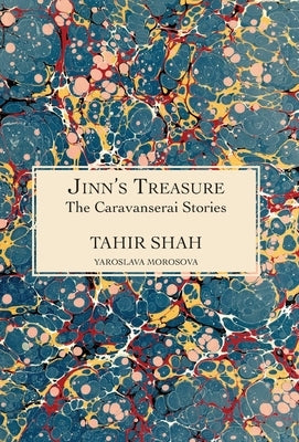 The Caravanserai Stories: Jinn's Treasure by Shah, Tahir