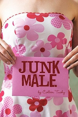 Junk Male by Tuohy, Colleen