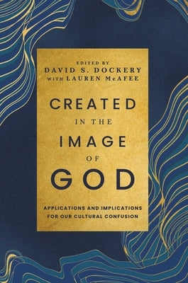 Created in the Image of God by Dockery, David