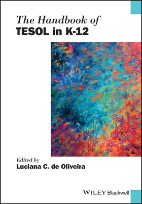 The Handbook of Tesol in K-12 by de Oliveira, Luciana C.