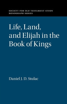 Paperback book titled "Life, Land, and Elijah in the Book of Kings" by Cambridge University Press, with a cover illustration.