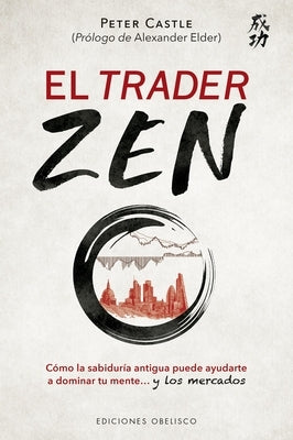 Trader Zen, El by Castle, Peter