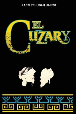 El Cuzary: Libro de la prueba y de la demostracion en defensa del Judaismo by Halevi, Yehuda