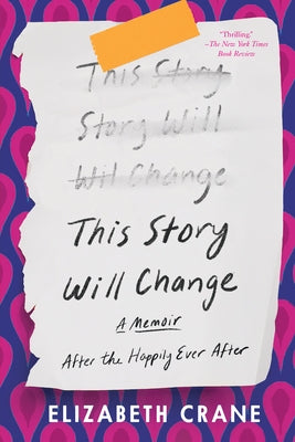 This Story Will Change: After the Happily Ever After Paperback Counterpoint LLC