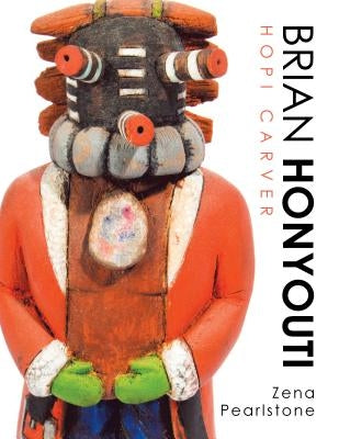 Brian Honyouti: Hopi Carver by Pearlstone, Zena