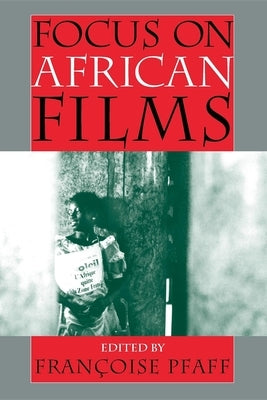 Focus on African Films Paperback Indiana University Press