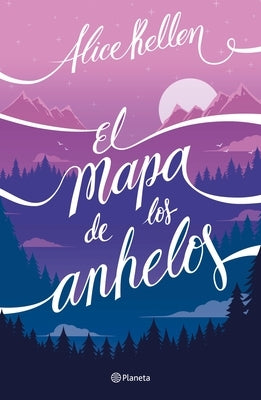 El Mapa de Los Anhelos by Kellen, Alice