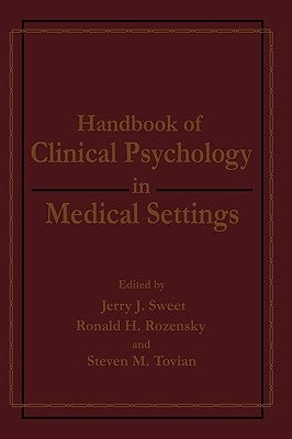 Handbook of Clinical Psychology in Medical Settings by Rozensky, Ronald H.