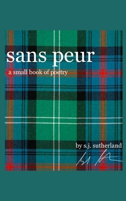 Sans Peur: A Small Book of Poetry Paperback Libresco Feeds Pvt. Ltd