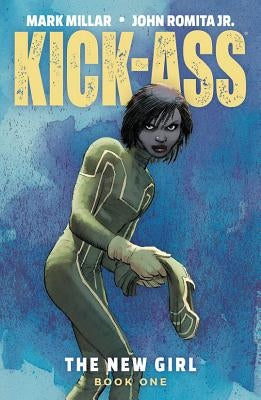 Kick-Ass: The New Girl Volume 1 by Millar, Mark