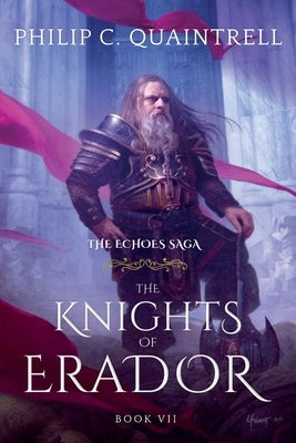 The Knights of Erador: (The Echoes Saga: Book 7) Paperback Quaintrell Publishings Limited