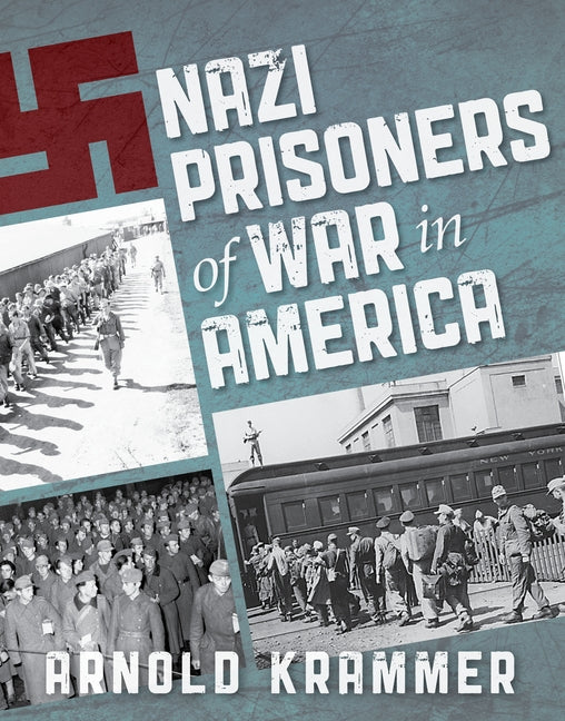 Nazi Prisoners of War in America Paperback Lyons Press